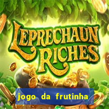 jogo da frutinha para ganhar dinheiro